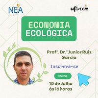 Palestra "Economia Ecológica" - Prof. Dr. Junior Ruiz Garcia - 10/07/2025