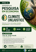 Seminário de Economia: "Climate (In)Justice" - 21/05/2026 - 13h30 - Auditório CCGT